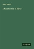 Letters to Thos. A. Morris
