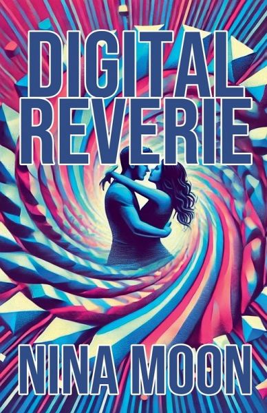 Digital Reverie
