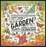 What's Inside a Garden?: Science and Nature Coloring Book What's Inside a Garden?: Science and Nature Coloring Book