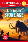 DK Super Readers Level 2 Life in the Stone Age DK Super Readers Level 2 Life in the Stone Age