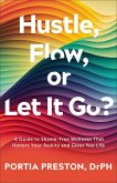 Hustle, Flow, or Let It Go? Hustle, Flow, or Let It Go?