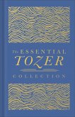 The Essential Tozer Collection The Essential Tozer Collection