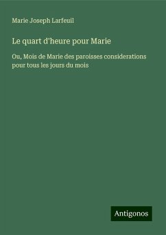 Le quart d'heure pour Marie - Larfeuil, Marie Joseph