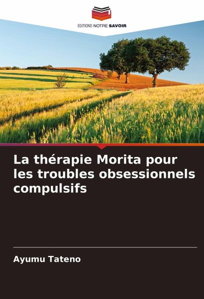 La thérapie Morita pour les troubles obsessionnels compulsifs La thérapie Morita pour les troubles obsessionnels compulsifs