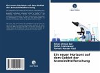 Ein neuer Horizont auf dem Gebiet der Arzneimittelforschung