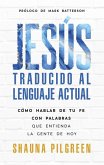 Jesús Traducido Al Lenguaje Actual Jesús Traducido Al Lenguaje Actual