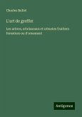 L'art de greffer L'art de greffer