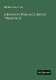 A Treatise on Plane and Spherical Trigonometry