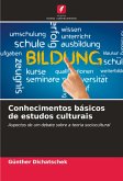 Conhecimentos básicos de estudos culturais