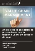 Análisis de la selección de proveedores con la filosofía Lean: Un estudio de caso Análisis de la selección de proveedores con la filosofía Lean: Un estudio de caso