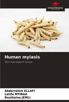 Human myiasis - ELLAFI, Abderrahim;Mtibaa, Latifa;Jemli, Boutheina