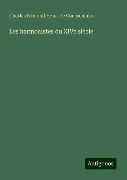 Les harmonistes du XIVe siècle Les harmonistes du XIVe siècle