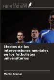 Efectos de las intervenciones mentales en los futbolistas universitarios Efectos de las intervenciones mentales en los futbolistas universitarios