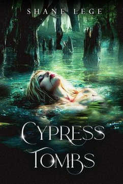 Cypress Tombs - Lege, Shane