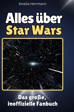 Alles über<br> Star Wars - Herrmann, Amelia Alles über<br> Star Wars - Herrmann, Amelia