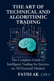 The Art of Technical and Algorithmic Trading The Art of Technical and Algorithmic Trading