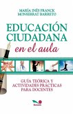 Educación ciudadana en el aula Educación ciudadana en el aula