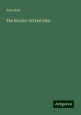 The Sunday-School Idea The Sunday-School Idea