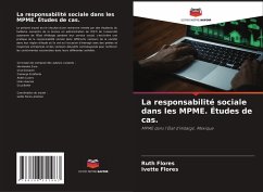 La responsabilité sociale dans les MPME. Études de cas. - Flores, Ruth;Flores, Ivette