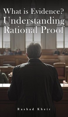 What is Evidence? Understanding Rational Proof - Kheir, Rashad