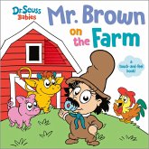 Mr. Brown On the Farm with Dr. Seuss Babies Mr. Brown On the Farm with Dr. Seuss Babies