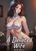 A Devoted Wife A Devoted Wife