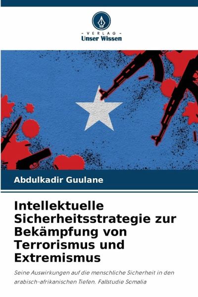Intellektuelle Sicherheitsstrategie zur Bekämpfung von Terrorismus und Extremismus Intellektuelle Sicherheitsstrategie zur Bekämpfung von Terrorismus und Extremismus
