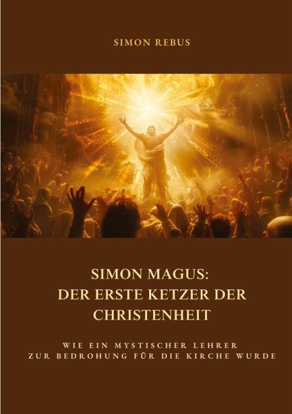 Simon Magus: Der erste Ketzer der Christenheit