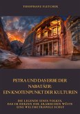 Petra und das Erbe der Nabatäer: Ein Knotenpunkt der Kulturen Petra und das Erbe der Nabatäer: Ein Knotenpunkt der Kulturen