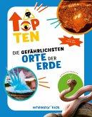 Die gefährlichsten Orte der Erde Die gefährlichsten Orte der Erde