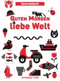 Guten Morgen liebe Welt Guten Morgen liebe Welt