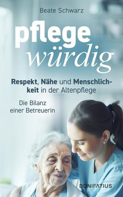 Pflegewürdig - Schwarz, Beate