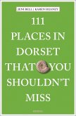 111 Places in Dorset That You Shouldn't Miss 111 Places in Dorset That You Shouldn't Miss