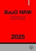 Landesbauordnung Nordrhein-Westfalen - BauO NRW 2025