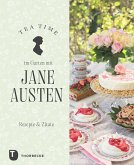 Tea Time im Garten mit Jane Austen Tea Time im Garten mit Jane Austen