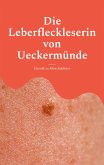 Die Leberfleckleserin von Ueckermünde Die Leberfleckleserin von Ueckermünde