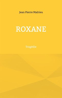 Roxane - Malrieu, Jean Pierre