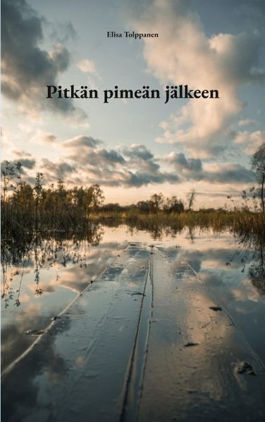 Pitkän pimeän jälkeen