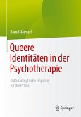 Queere Identitäten in der Psychotherapie Queere Identitäten in der Psychotherapie
