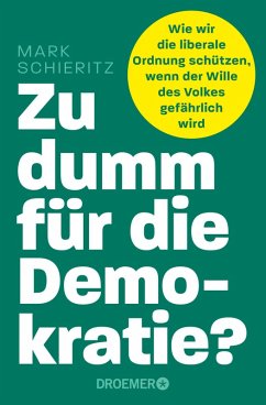 Zu dumm für die Demokratie? - Schieritz, Mark