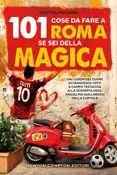 Cover 101 cose da fare a Roma se sei della Magica (eBook, ePUB)