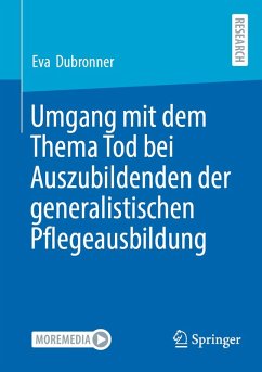 Umgang mit dem Thema Tod bei Auszubildenden der generalistischen Pflegeausbildung (eBook, PDF) - Dubronner, Eva