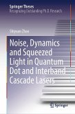 Noise, Dynamics and Squeezed Light in Quantum Dot and Interband Cascade Lasers (eBook, PDF)