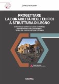 PROGETTARE LA DURABILITÀ NEGLI EDIFICI A STRUTTURA DI LEGNO (eBook, PDF) PROGETTARE LA DURABILITÀ NEGLI EDIFICI A STRUTTURA DI LEGNO (eBook, PDF)