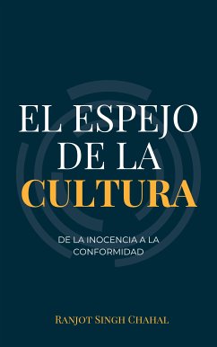 El Espejo de la Cultura (eBook, ePUB) - Chahal, Ranjot Singh