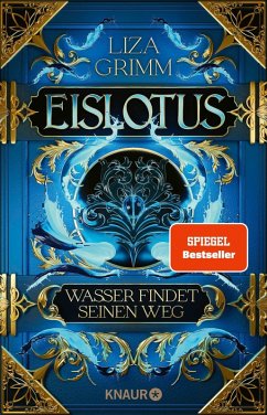 Eislotus. Wasser findet seinen Weg / Bücher der Macht Bd.1 - Grimm, Liza