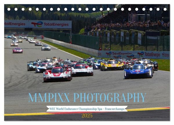 FIA WEC SPA - FRANCORCHAMPS by MMPIXX.COM (Tischkalender 2025 DIN A5 quer), CALVENDO Monatskalender