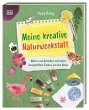 Meine kreative Naturwerkstatt - Bild 1