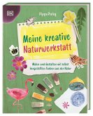 Meine kreative Naturwerkstatt Meine kreative Naturwerkstatt