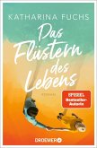 Das Flüstern des Lebens Das Flüstern des Lebens